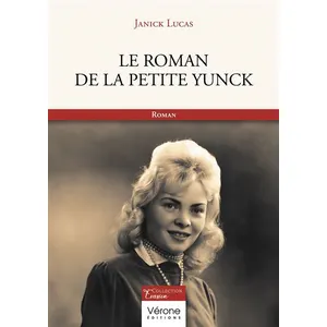 Vérone éditions Le Roman De La Petite Yunck pas cher