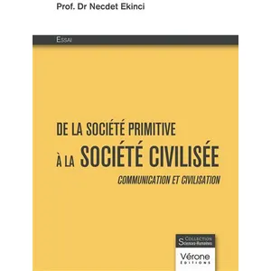 De la société primitive à la société civilisée - Necdet Ekinci pas cher
