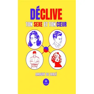 Déclive ton Sexe et ton Coeur - Amaury De Tarlé pas cher