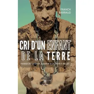 Cri d'un enfant de la Terre - Franck Barraud pas cher