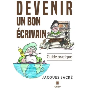 Devenir un bon écrivain - Jacques Sacré pas cher