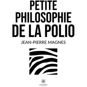 Le Lys Bleu Petite philosophie de la polio pas cher