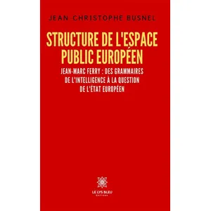 Le Lys Bleu Structure de l'espace public européen pas cher