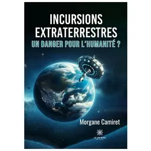 Le Lys Bleu Incursions extraterrestres pas cher