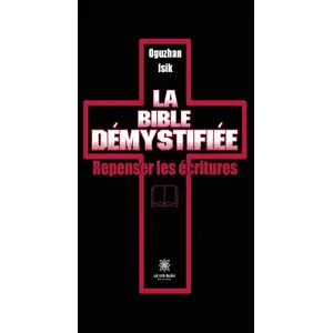 La Bible démystifiée - Oguzhan Isik pas cher