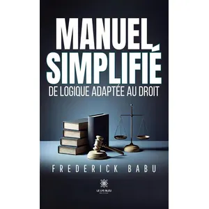 Manuel simplifié de logique adaptée au droit - Frederick Babu pas cher