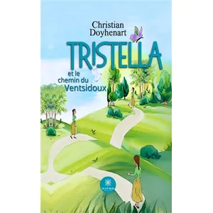 Tristella et le chemin du Ventsidoux - Christian Doyhenart pas cher