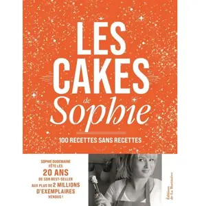 La Martiniere Eds De Livre de recettes - LES CAKES DE SOPHIE - 100 recettes sans recettes pas cher