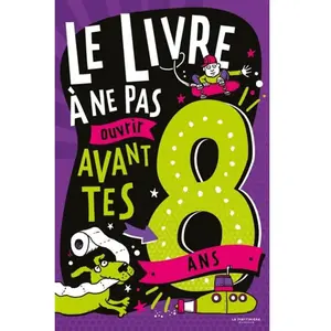 La Martiniere Jeunesse Le Livre à ne pas ouvrir avant tes 8 ans pas cher