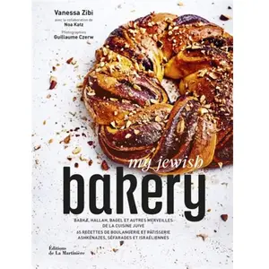 La Martiniere Eds De My Jewish Bakery - Babka, hallah, bagel et autres merveilles de la cuisine juive pas cher