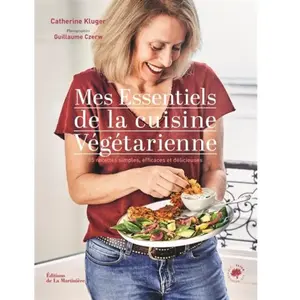 La Martiniere Eds De Mes essentiels de la cuisine végétarienne pas cher