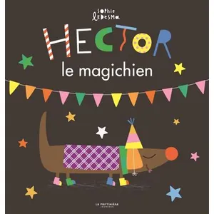 Editions de la Martinière Hector Le Magichien pas cher