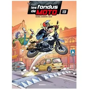 Bamboo Editions Les Fondus de moto - tome 13 pas cher