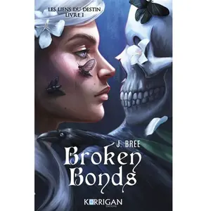 Korrigan Roman - Broken Bonds - Tome 1 - Les liens du destin pas cher