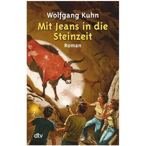 dtv Mit Jeans in die Steinzeit, Fiction de Wolfgang Kuhn pas cher