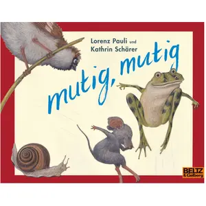 Beltz mutig, mutig, Livre pour enfants de Lorenz Pauli, Kathrin Schärer pas cher