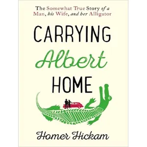 Carrying Albert home - Homer Hickam pas cher