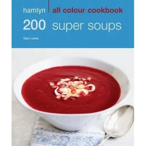 Lewis, S: 200 Super Soups pas cher