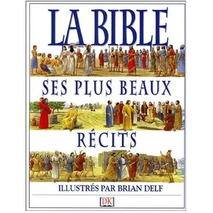 La Bible - Ses Plus Beaux Récits pas cher