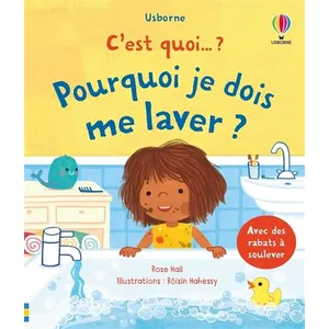 Pourquoi je dois me laver ? - C'est quoi... ? - Dès 3 ans - Rose Hall pas cher