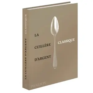 Phaidon La cuillère d'argent: Classique pas cher
