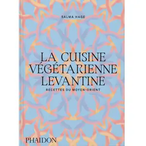 Phaidon La cuisine végétarienne levantine pas cher