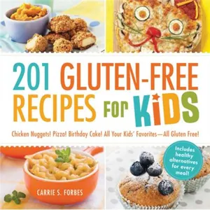 ISBN 201 Gluten-Free Recipes for Kids: Chicken Nuggets! Pizza! Birthday Cake! All Your Kids' Favorites - All Gluten-Free! pas cher