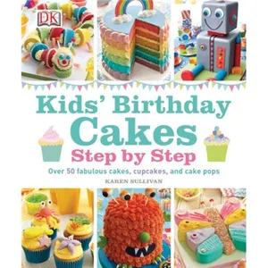 ISBN DK Kids' Birthday Cakes: Step by Step pas cher