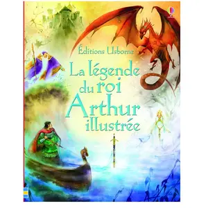 Usborne La légende du roi Arthur illustrée pas cher