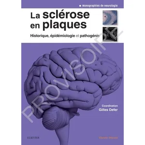 Elsevier Masson La sclérose en plaques - Historique, épidémiologie et pathogénie pas cher