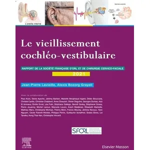 Elsevier Masson Le vieillissement cochléo-vestibulaireVendu parrakuten