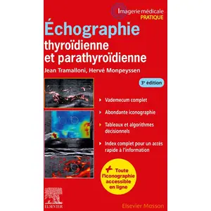 Comparateur de prix : Elsevier Masson Echographie thyroïdienne et parathyroïdienne: Glandes Thyroides Parathyroi