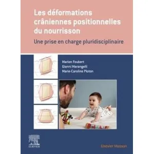 Comparateur de prix : Elsevier Masson Les déformations crâniennes positionnelles du nourrisson