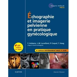 Comparateur de prix : Elsevier Masson Echographie Et Imagerie Pelvienne En Pratique Gynécologique