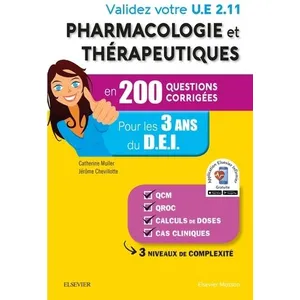 Elsevier Masson Validez Votre Ue 2.11 Pharmacologie Et Thérapeutiques En 200 Questions Corrigées - Pour Les 3 Années Du Dei pas cher
