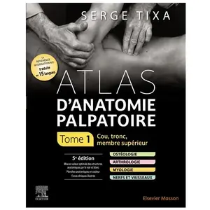 Elsevier Masson Atlas d'anatomie palpatoire: Tome 1, Cou, tronc, membre supérieurVendu paramazon
