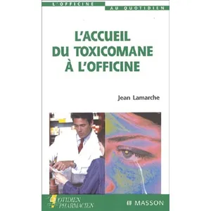 Elsevier Masson L'accueil Du Toxicomane A L'officine pas cher