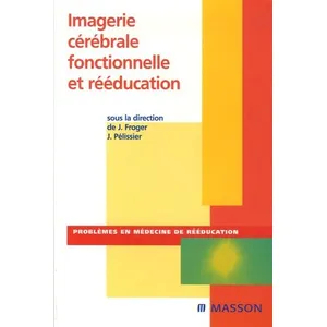 Comparateur de prix : Elsevier Masson Imagerie cérébrale fonctionnelle et rééducation
