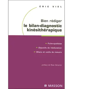 Elsevier Masson Bien rédiger le bilan-diagnostic kinésithérapique pas cher