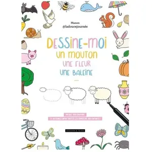 Dessain et Tolra Dessine-moi un mouton, une fleur, une baleine... pas cher