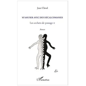 M'amuser Avec Les Décalcomanies - Les Archets De Passage Ii - Roman pas cher