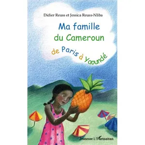 Ma Famille Du Cameroun De Paris À Yaoundé pas cher