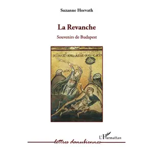 La Revanche - Souvenirs De Budapest pas cher
