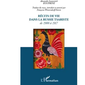 Editions L'Harmattan Récits De Vie Dans La Russie Tsariste - De 1900 À 1917 pas cher