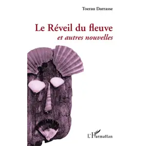 Le Réveil Du Fleuve Et Autre Nouvelles
