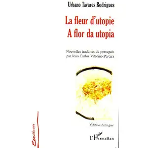 La Fleur D'utopie - Edition Bilingue Français-Portugais pas cher