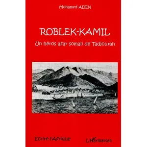 L'harmattan Roblek Kamil Un Heros Afar Somali De Tadjourah pas cher