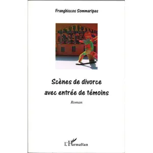 L'harmattan Scènes de divorce avec entrée de témoins pas cher