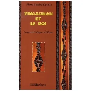 Yingaonan Et Le Roi - Contes D'afrique Et De L'ouest pas cher