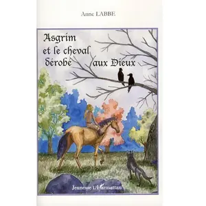 Asgrim Et Le Cheval Dérobé Aux Dieux pas cher